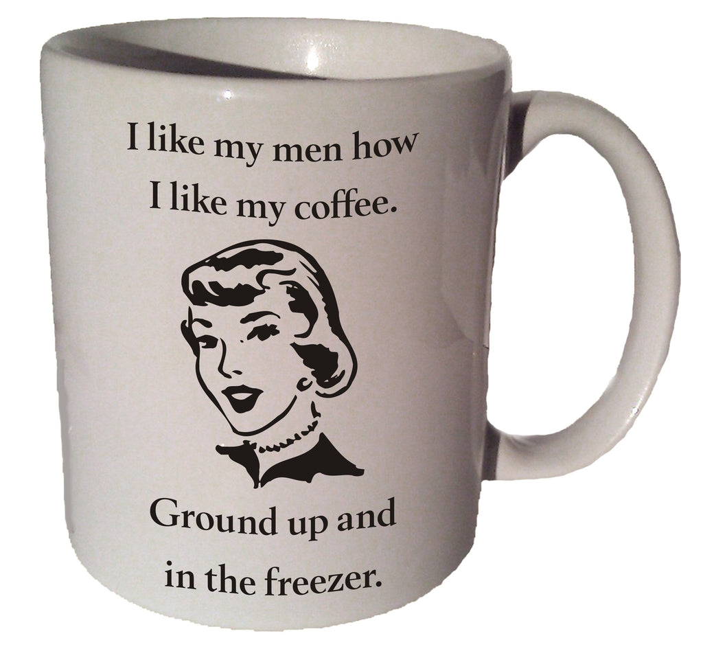 I like my men like my coffee quote 11 oz coffee tea mug