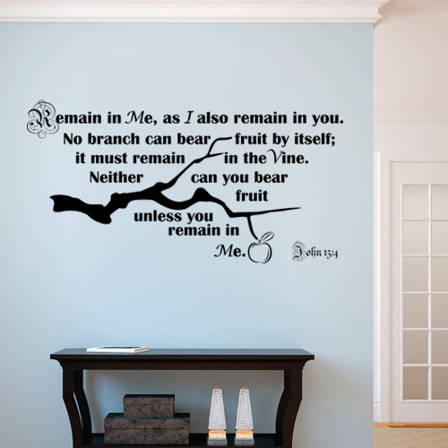 Bible Decal John 15 4 Remain in me as I also remain in you 31x16