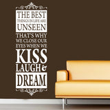 THE BEST THINGS IN LIFE ARE UNSEEN Vinyl Decal Wall Decor Art Sticker V22