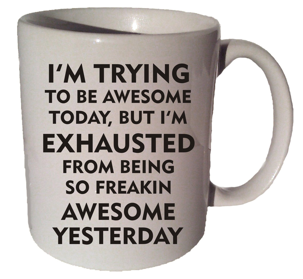 I'M TRYING To Be AWESOME quote 11 oz coffee tea mug