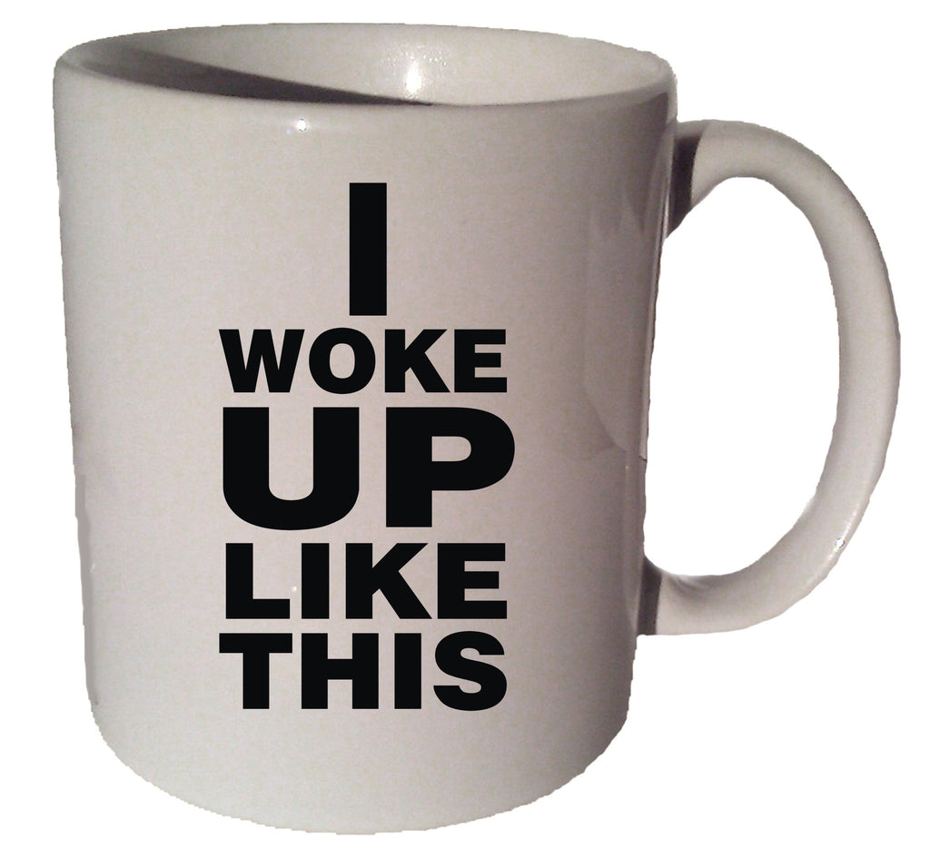 I Woke UP LIKE THIS Beyonce quote flawless 11 oz coffee tea mug