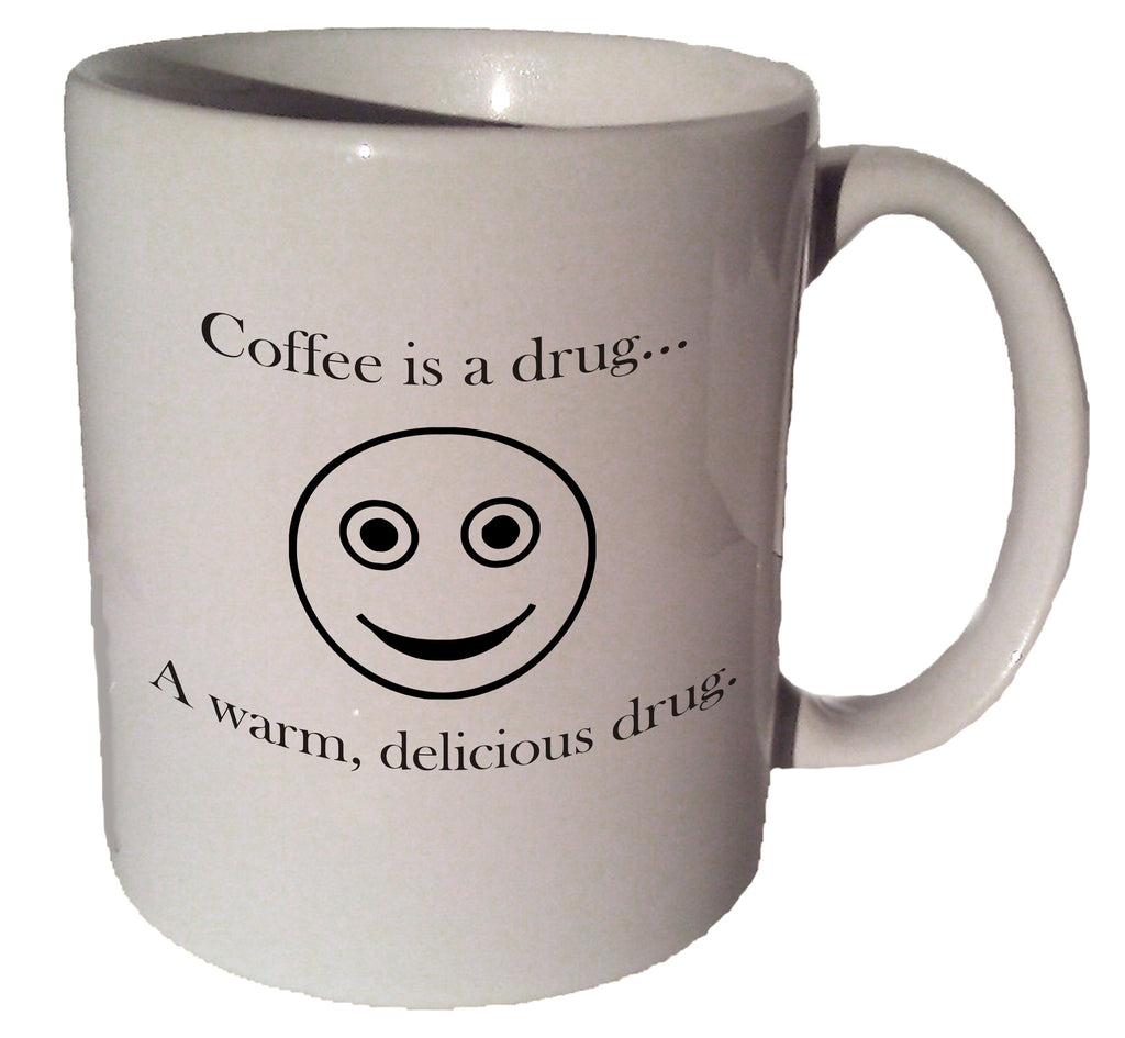 Coffee warm delicious drug quote 11 oz coffee tea mug