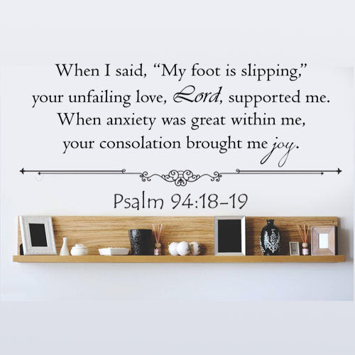 When I Said My Foot is Slipping Psalm 94:18 19 Vinyl Decor Decal Art Wall Sticker
